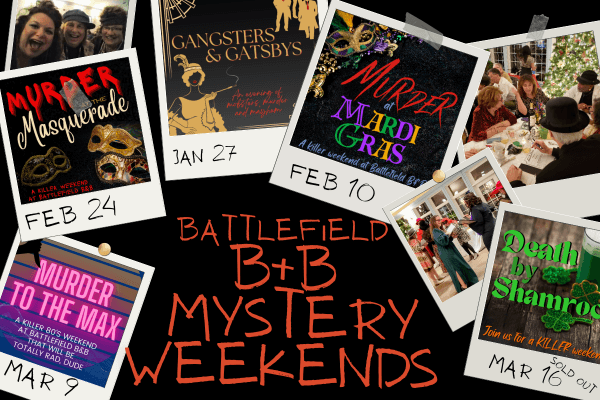 Battlefield B&B Murder Mystery Weekend Compilation of posters and event dates